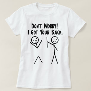 I Got Your Back! T-Shirt