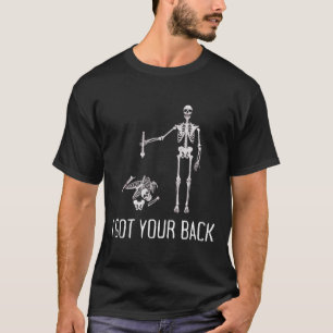 I Got Your Ck Funny Skeleton Humor Lover  T-Shirt