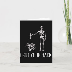 I Got Your Ck Funny Skeleton Humour Lover  Card