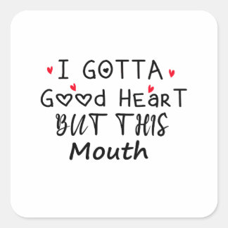 i gotta good heart but this month  square sticker