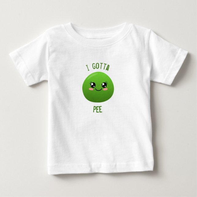 i gotta pee baby T-Shirt (Front)