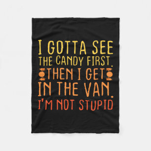 I Gotta See The Candy First. I'm Not Stupid Creepy Fleece Blanket