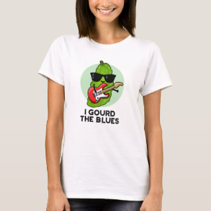 I Gourd The Blues Funny Veggie Pun  T-Shirt