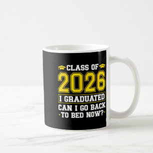 I graduated can i go back to bed grad class of 202 coffee mug