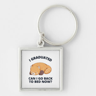 I Graduated Can I Go Back to Bed Now  Key Ring