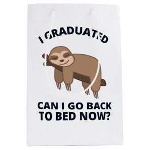 I Graduated Can I Go Back to Bed Now Medium Gift Bag