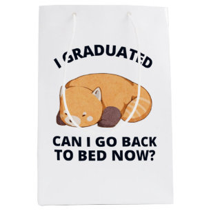 I Graduated Can I Go Back to Bed Now  Medium Gift Bag