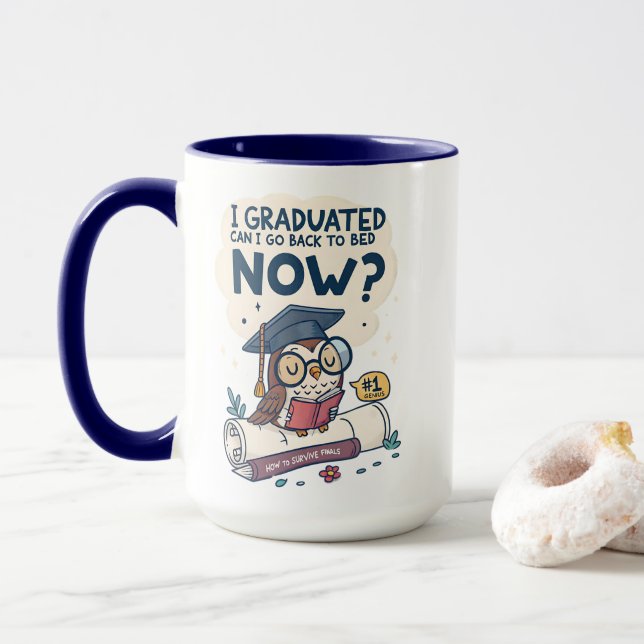 I Graduated Can I Go Back to Bed Now Mug (With Donut)