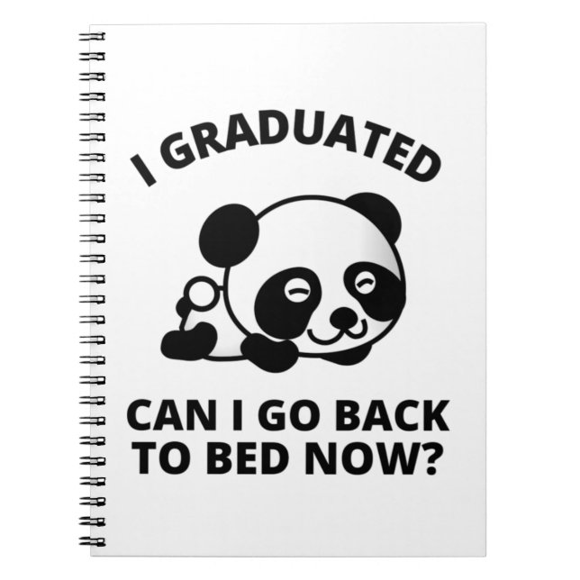 I Graduated Can I Go Back to Bed Now  Notebook (Front)