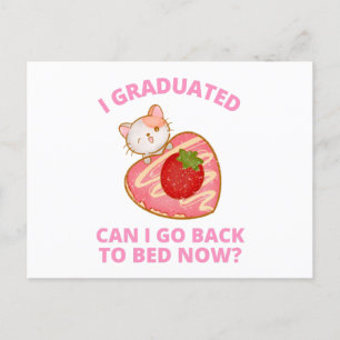 I Graduated Can I Go Back to Bed Now Postcard