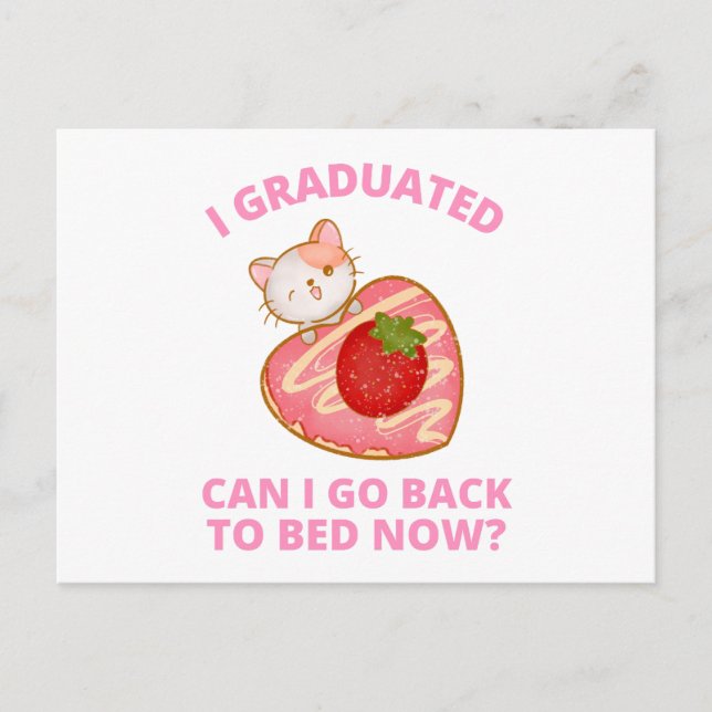 I Graduated Can I Go Back to Bed Now Postcard (Front)