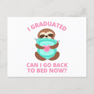 I Graduated Can I Go Back to Bed Now Postcard