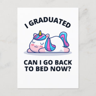 I Graduated Can I Go Back to Bed Now  Postcard
