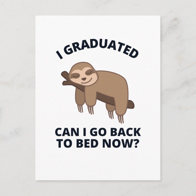 I Graduated Can I Go Back to Bed Now  Postcard (Front)