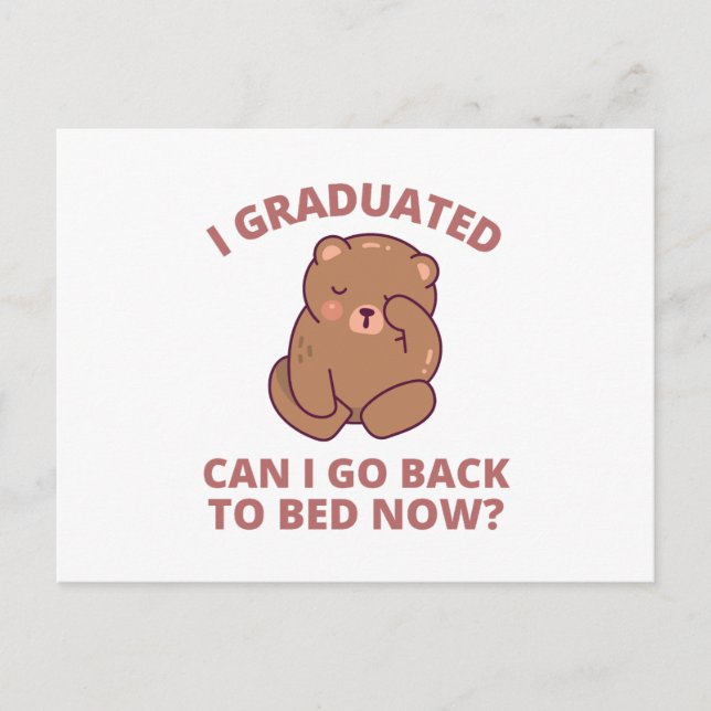 I Graduated Can I Go Back to Bed Now Postcard (Front)