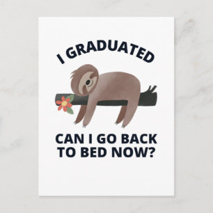 I Graduated Can I Go Back to Bed Now  Postcard
