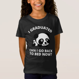 I Graduated Can I Go Back to Bed Now T-Shirt