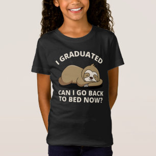 I Graduated Can I Go Back to Bed Now T-Shirt