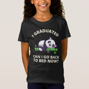 I Graduated Can I Go Back to Bed Now T-Shirt
