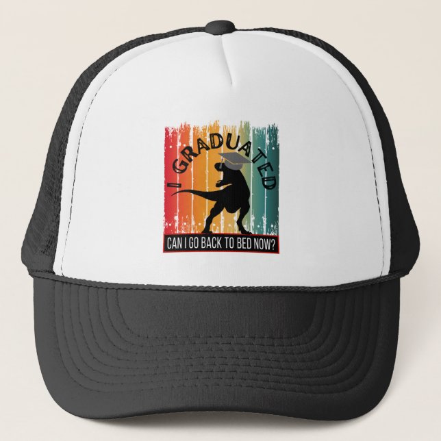 i graduated can i go back to bed now?  trucker hat (Front)