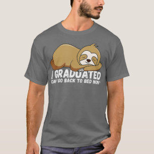 I Graduated Can I Go Back To Bed NowFunny Senior G T-Shirt