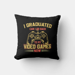 I Graduated Can I Go Back To My Video Games Cushion