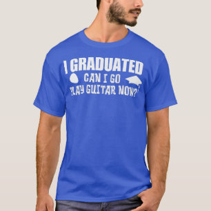 I Graduated Can I Go Play Guitar Now Premium T-Shirt