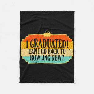 I Graduated Fleece Blanket