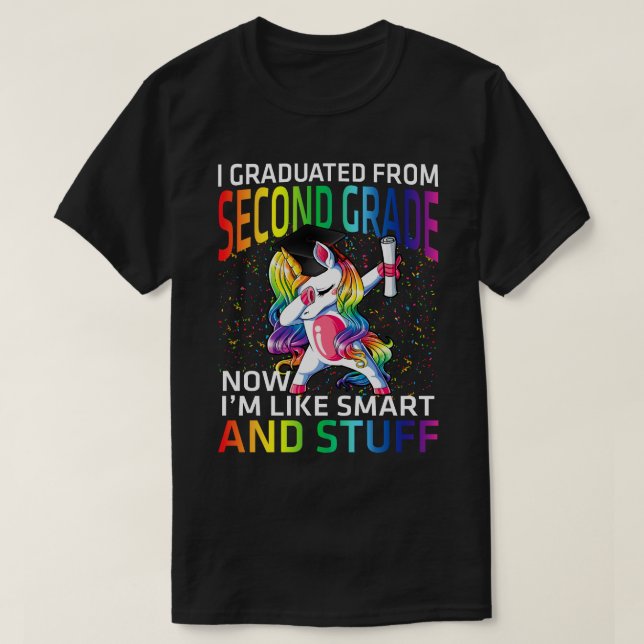 I Graduated From Second Grade Now I'm Like Smart A T-Shirt (Design Front)