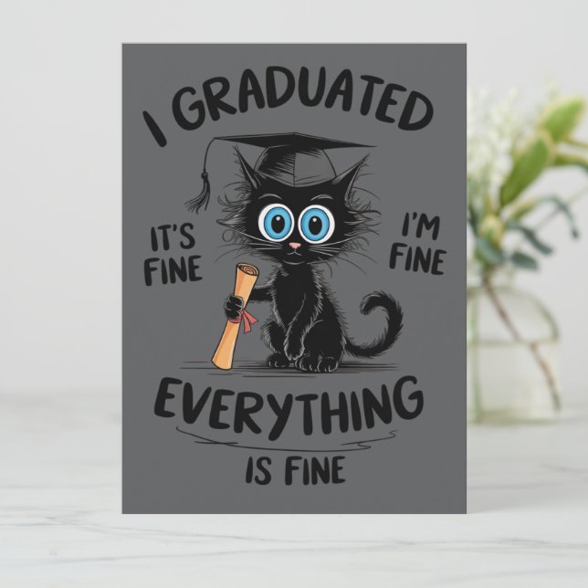 I Graduated It's Fine I'm Fine Everything Is Fine  Invitation (Standing Front)