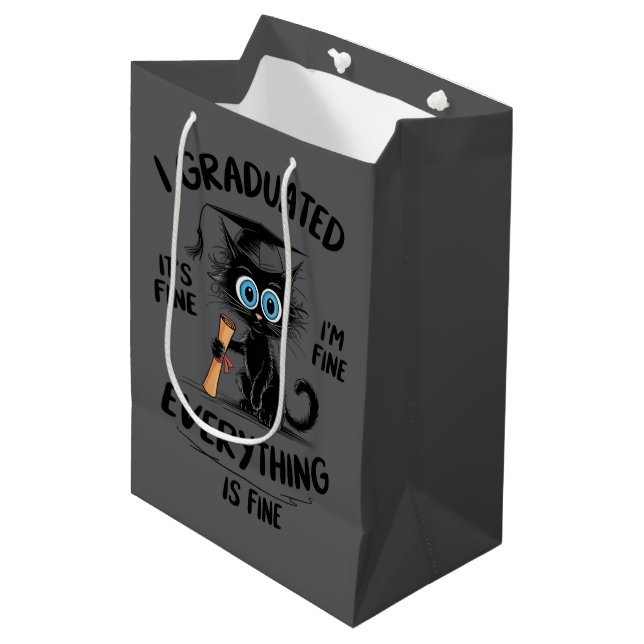I Graduated It's Fine I'm Fine Everything Is Fine  Medium Gift Bag (Front Angled)