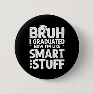 I Graduated Last Day Of School Graduation Boy Him 6 Cm Round Badge