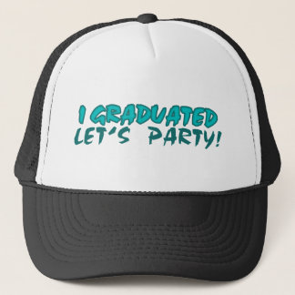 I Graduated, Let's Party Trucker Hat