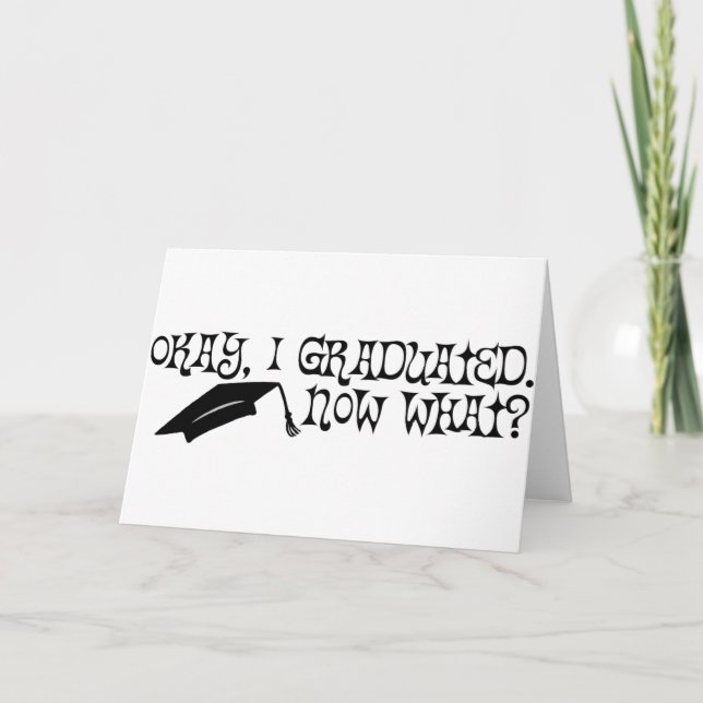 I Graduated. Now What? Card (Front)