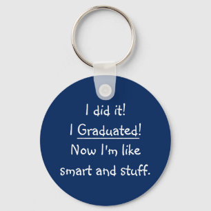 I Graduated Smart Grad Funny Graduation Day Quote Key Ring