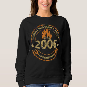 I Grill And Smoke Meat Since 2006 16th Birthday Sweatshirt