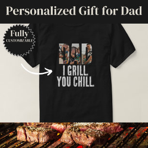 I Grill You Chill Funny Dad T-Shirt