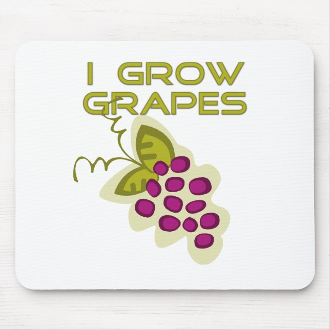 I Grow Grapes Tshirts and Gifts Mouse Mat (Front)