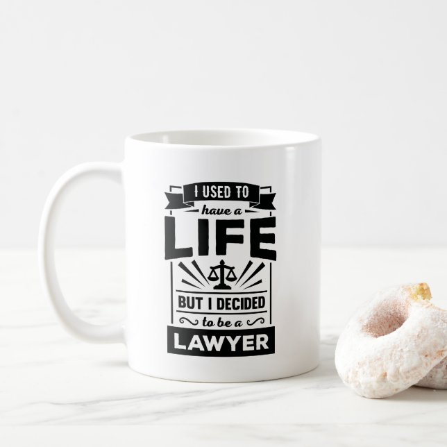 I Had a Life Now I'm a Lawyer Funny Law Mug (With Donut)