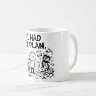 I Had a Plan Funny Mug