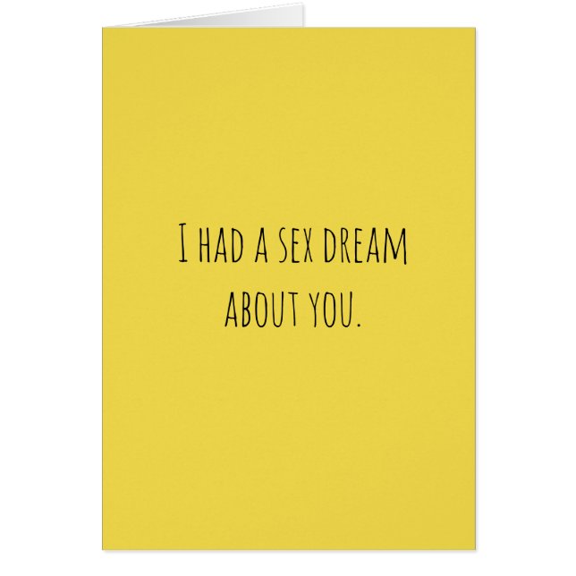 I had a sex dream about you. (Front)