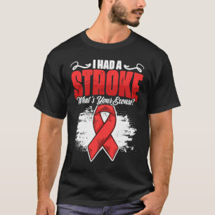 I Had A Stroke Survivor Red Ribbon Stroke Awarenes T-Shirt