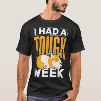 I Had A Tough Week Animals Guinea Pig T-Shirt