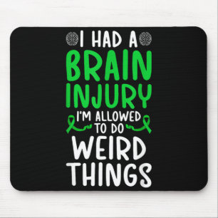 I Had A Traumatic Brain Injury Awareness TBI Mouse Mat
