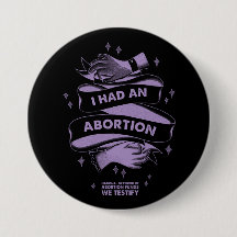 I Had An Abortion Button