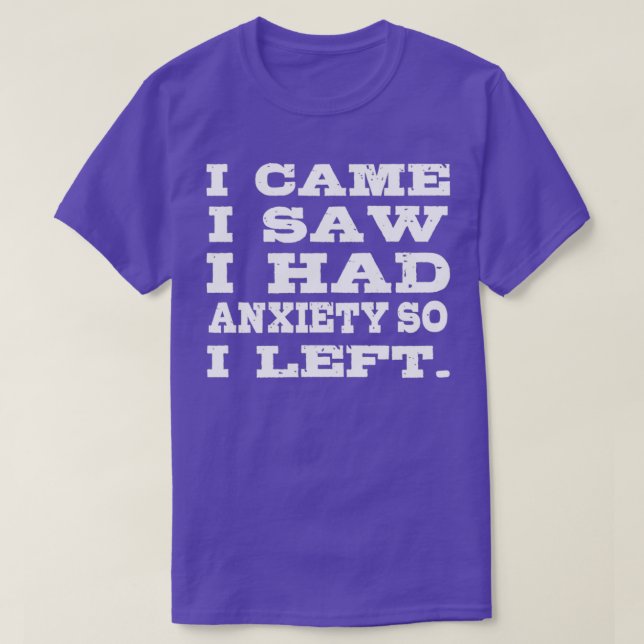 I had anxiety Strong and Fighter Gift T-Shirt (Design Front)