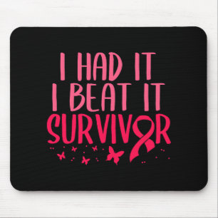 I Had Beat It Survivor Breast Cancer Awareness  Mouse Mat