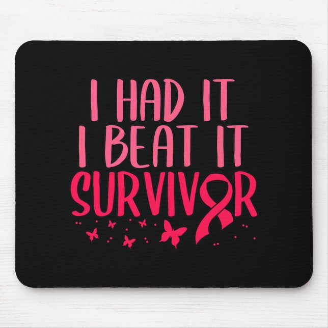 I Had Beat It Survivor Breast Cancer Awareness  Mouse Mat (Front)