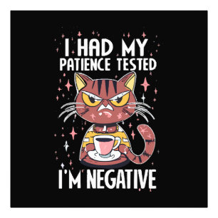 I had my Patience test! Photo Print