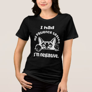 I had my Patience tested Funny cat Tri-Blend Shirt